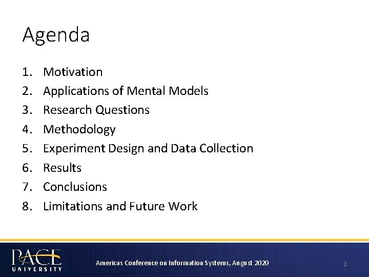 Agenda 1. 2. 3. 4. 5. 6. 7. 8. Motivation Applications of Mental Models