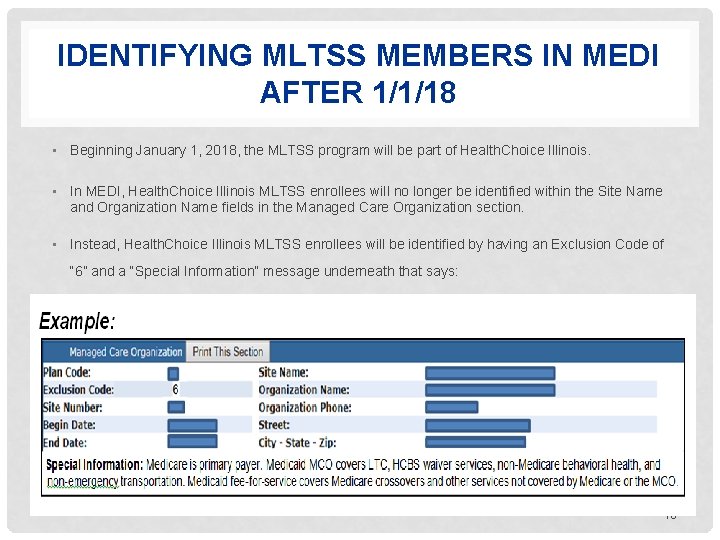 IDENTIFYING MLTSS MEMBERS IN MEDI AFTER 1/1/18 • Beginning January 1, 2018, the MLTSS