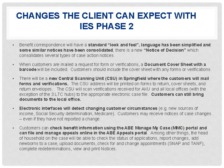 CHANGES THE CLIENT CAN EXPECT WITH IES PHASE 2 • Benefit correspondence will have