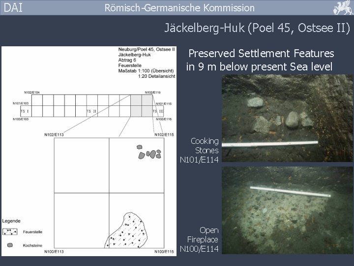 DAI Römisch-Germanische Kommission Jäckelberg-Huk (Poel 45, Ostsee II) Preserved Settlement Features in 9 m