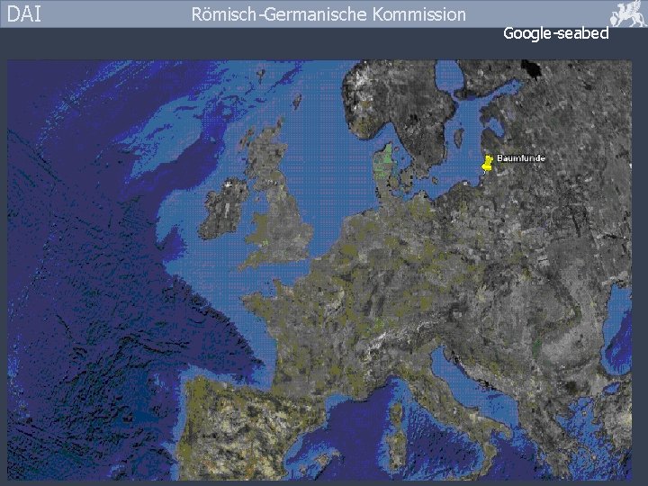 DAI Römisch-Germanische Kommission Google-seabed 