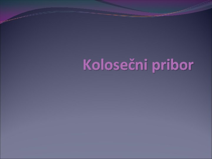 Kolosečni pribor 