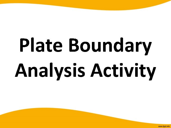 Plate Boundary Analysis Activity 