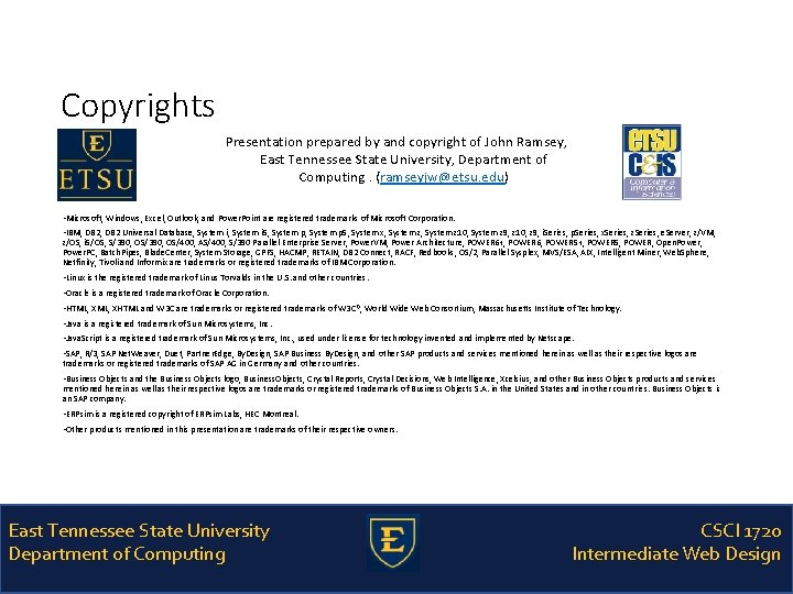 Copyrights Presentation prepared by and copyright of John Ramsey, East Tennessee State University, Department