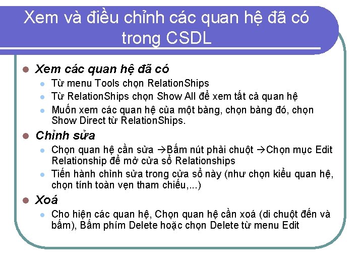 Xem và điều chỉnh các quan hệ đã có trong CSDL l Xem các