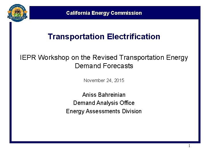 California Energy Commission Transportation Electrification IEPR Workshop on the Revised Transportation Energy Demand Forecasts