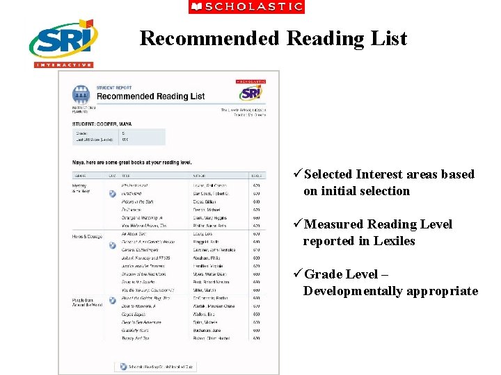 Recommended Reading List üSelected Interest areas based on initial selection üMeasured Reading Level reported