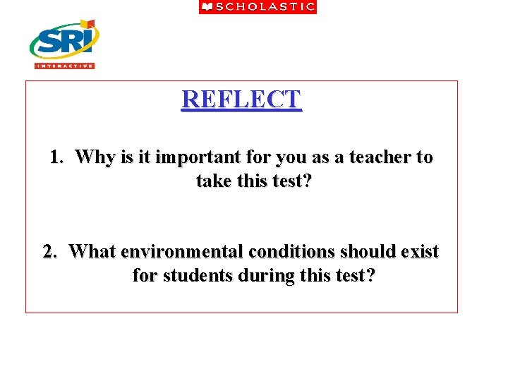REFLECT 1. Why is it important for you as a teacher to take this
