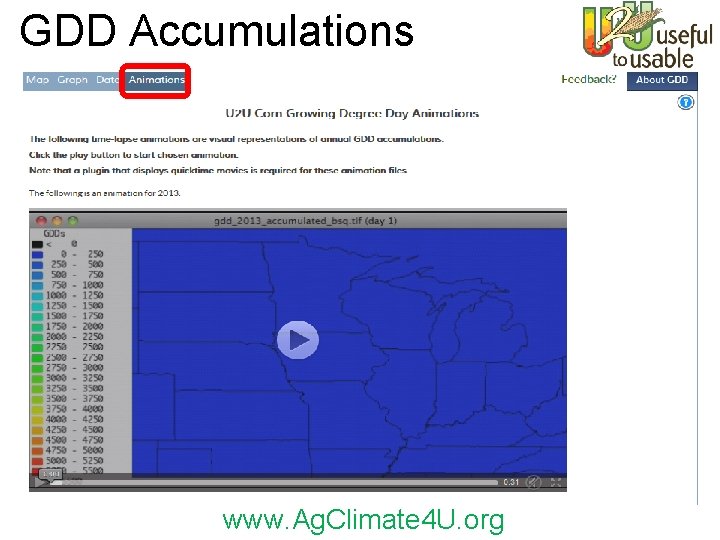 GDD Accumulations www. Ag. Climate 4 U. org 