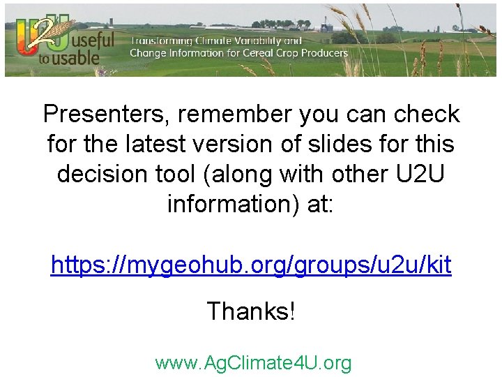 Presenters, remember you can check for the latest version of slides for this decision