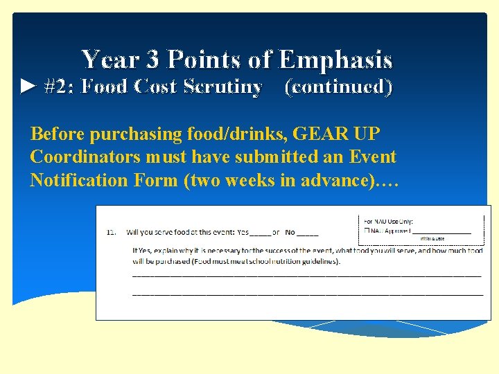 Year 3 Points of Emphasis ► #2: Food Cost Scrutiny (continued) Before purchasing food/drinks,