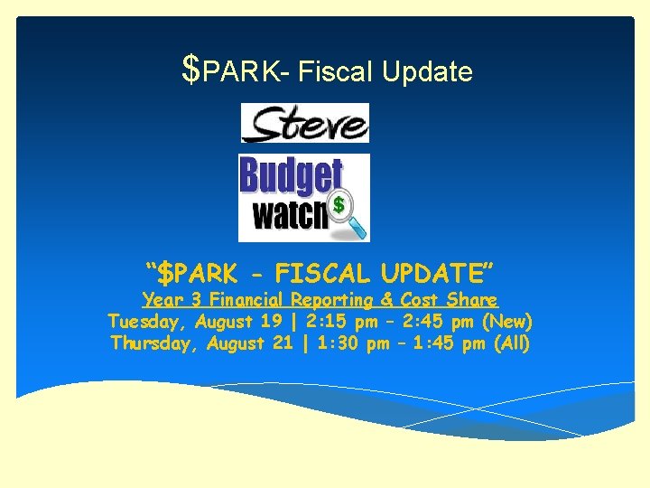 $PARK- Fiscal Update “$PARK - FISCAL UPDATE” Year 3 Financial Reporting & Cost Share