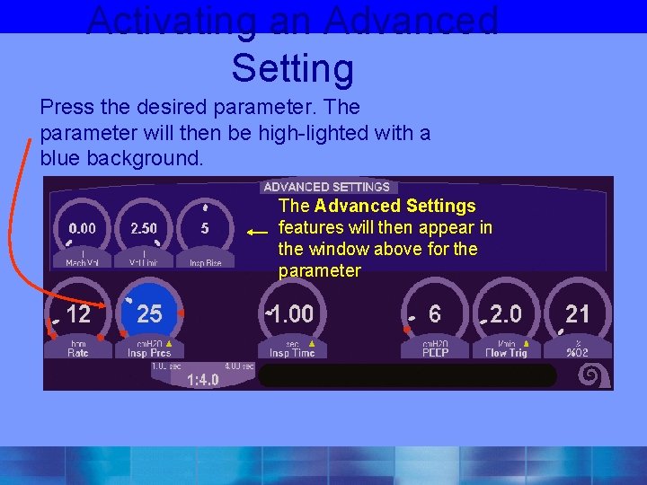 Activating an Advanced Setting Press the desired parameter. The parameter will then be high-lighted