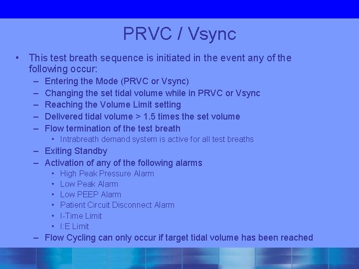 PRVC / Vsync • This test breath sequence is initiated in the event any