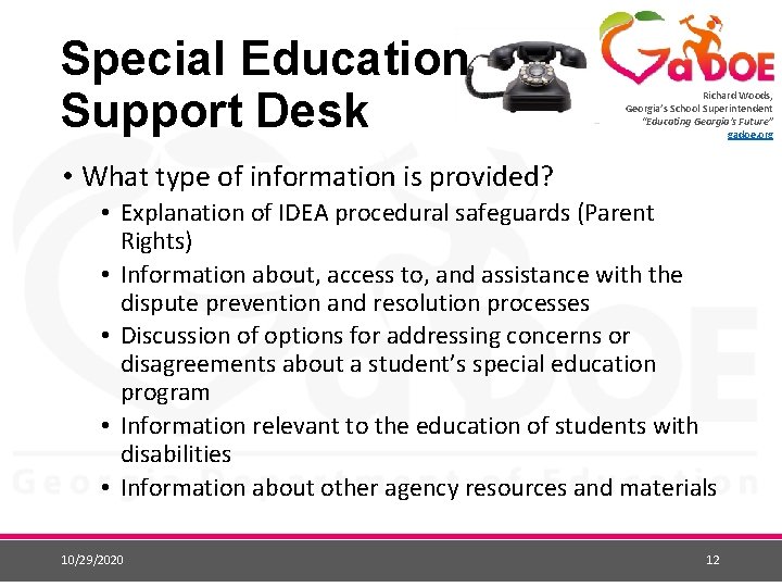 Special Education Support Desk Richard Woods, Georgia’s School Superintendent “Educating Georgia’s Future” gadoe. org