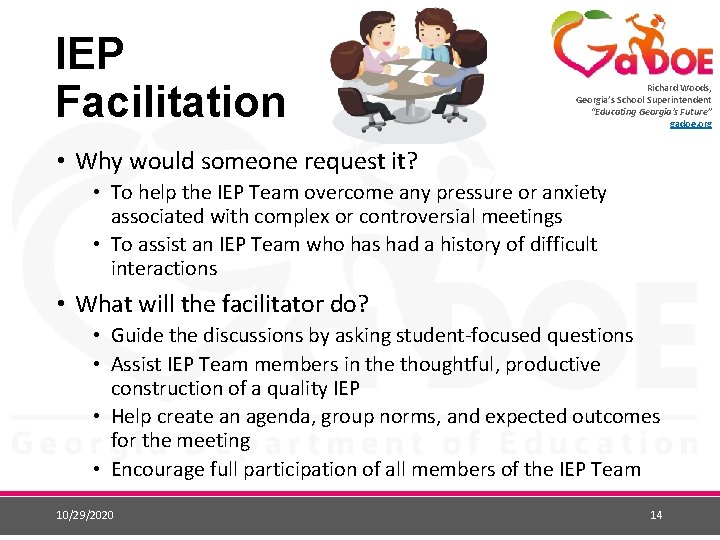 IEP Facilitation Richard Woods, Georgia’s School Superintendent “Educating Georgia’s Future” gadoe. org • Why