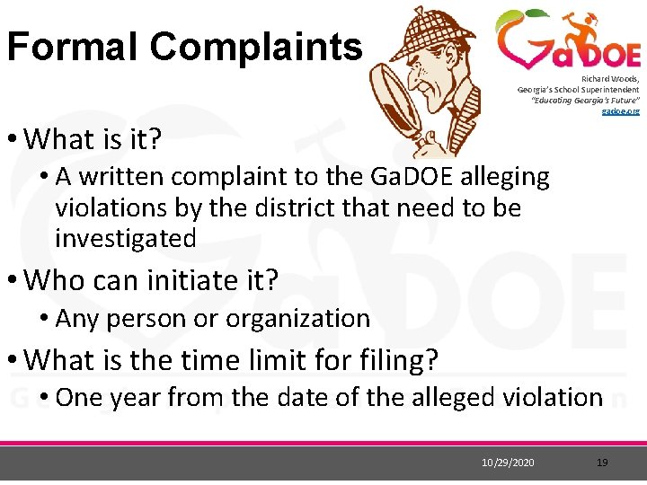 Formal Complaints Richard Woods, Georgia’s School Superintendent “Educating Georgia’s Future” gadoe. org • What Formal Complaints Richard Woods, Georgia’s School Superintendent “Educating Georgia’s Future” gadoe. org • What