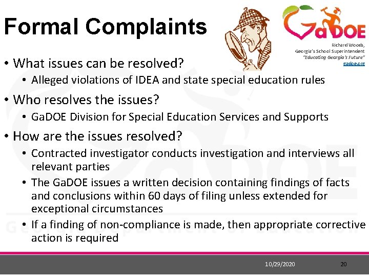 Formal Complaints • What issues can be resolved? Richard Woods, Georgia’s School Superintendent “Educating