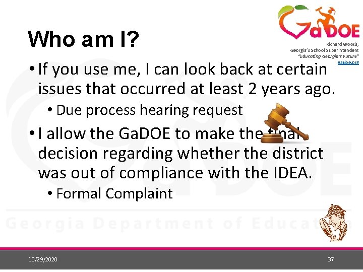 Who am I? Richard Woods, Georgia’s School Superintendent “Educating Georgia’s Future” gadoe. org • Who am I? Richard Woods, Georgia’s School Superintendent “Educating Georgia’s Future” gadoe. org •