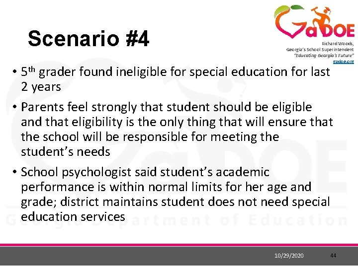 Scenario #4 Richard Woods, Georgia’s School Superintendent “Educating Georgia’s Future” gadoe. org • 5