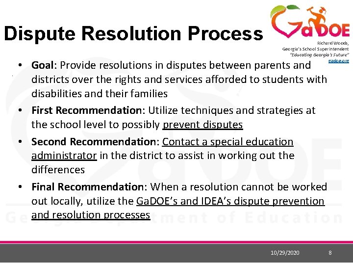 Dispute Resolution Process. Richard Woods, Georgia’s School Superintendent “Educating Georgia’s Future” gadoe. org •