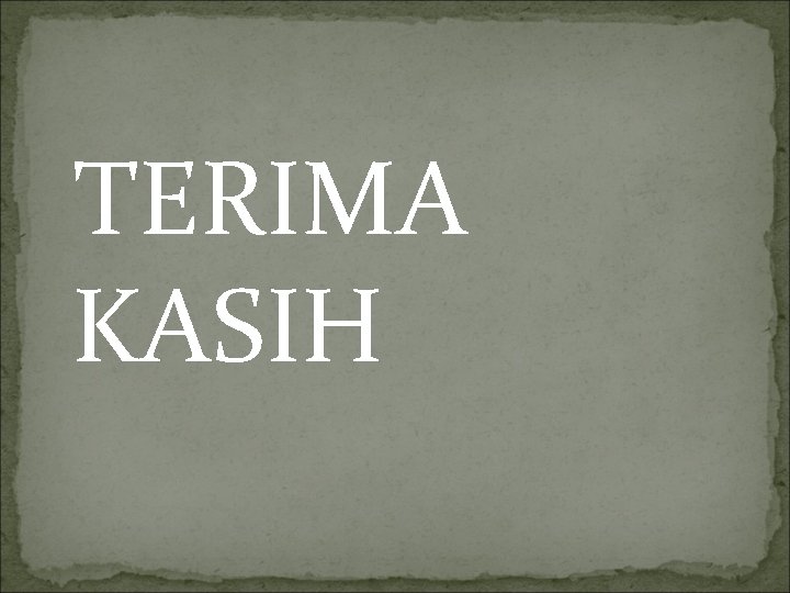  TERIMA KASIH 