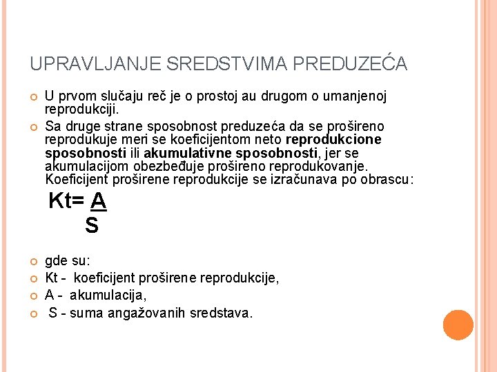 UPRAVLJANJE SREDSTVIMA PREDUZEĆA U prvom slučaju reč je o prostoj au drugom o umanjenoj