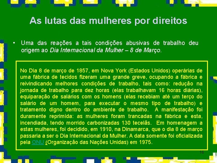 As lutas das mulheres por direitos • Uma das reações a tais condições abusivas