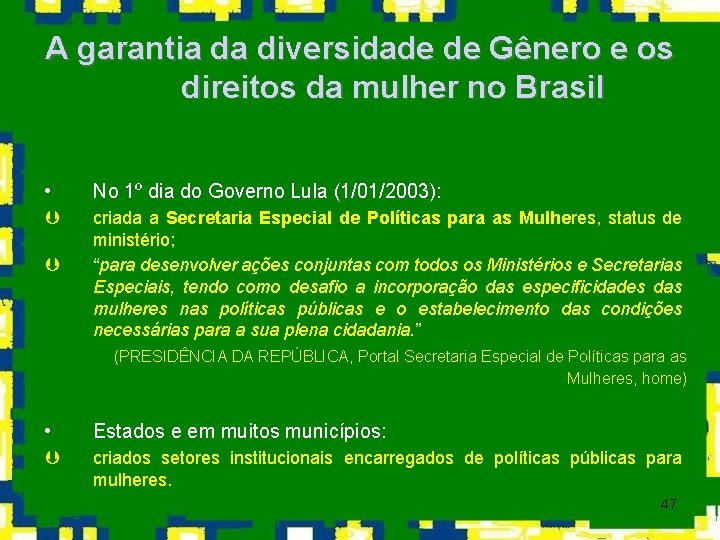 A garantia da diversidade de Gênero e os direitos da mulher no Brasil •