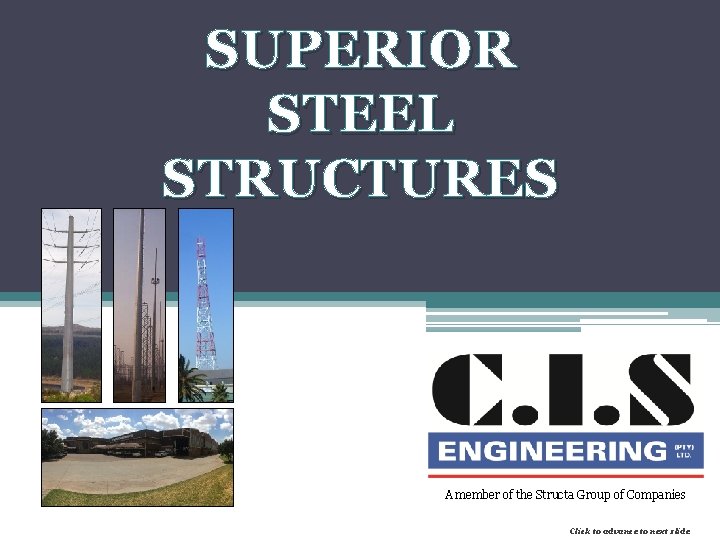 SUPERIOR STEEL STRUCTURES A member of the Structa Group of Companies Click to advance