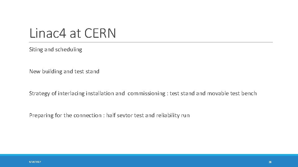 Linac 4 at CERN Siting and scheduling New building and test stand Strategy of