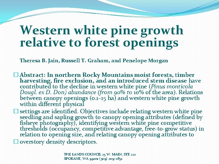 Western white pine growth relative to forest openings Theresa B. Jain, Russell T. Graham,