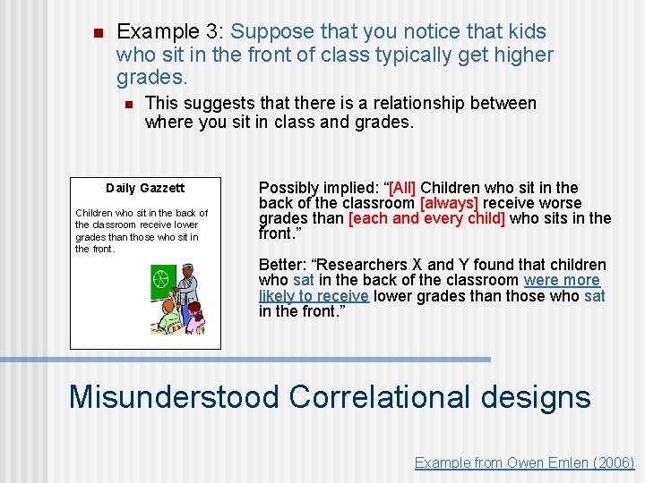 n Example 3: Suppose that you notice that kids who sit in the front