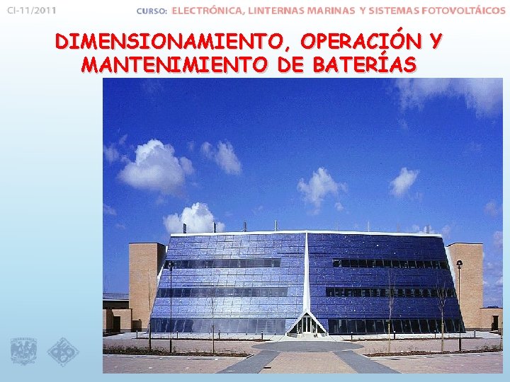 DIMENSIONAMIENTO, OPERACIÓN Y MANTENIMIENTO DE BATERÍAS 