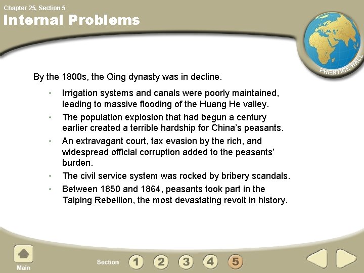 Chapter 25, Section 5 Internal Problems By the 1800 s, the Qing dynasty was