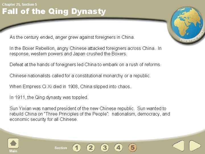 Chapter 25, Section 5 Fall of the Qing Dynasty As the century ended, anger