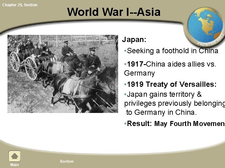 Chapter 25, Section World War I--Asia Japan: • Seeking a foothold in China •