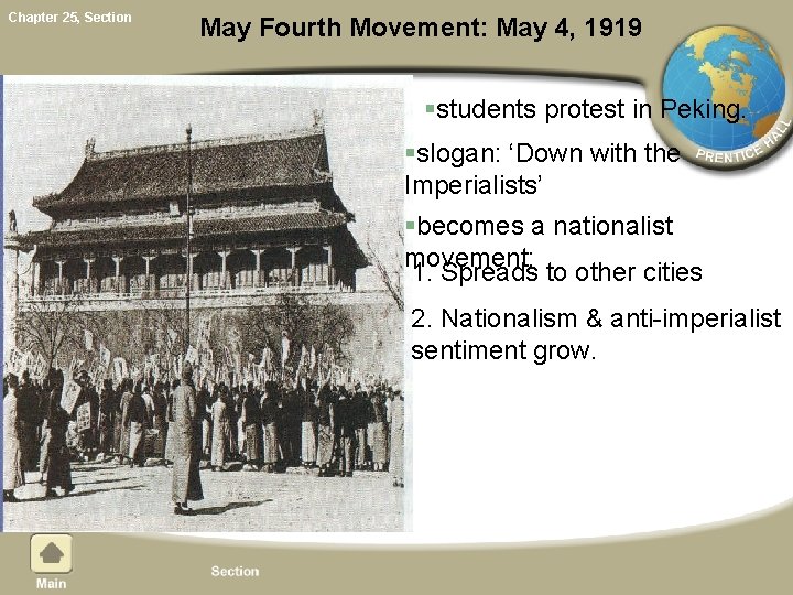 Chapter 25, Section May Fourth Movement: May 4, 1919 §students protest in Peking. §slogan: