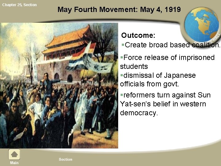Chapter 25, Section May Fourth Movement: May 4, 1919 Outcome: §Create broad based coalition.