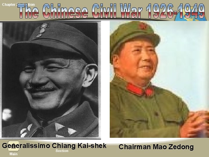 Chapter 25, Section Generalissimo Chiang Kai-shek Chairman Mao Zedong 