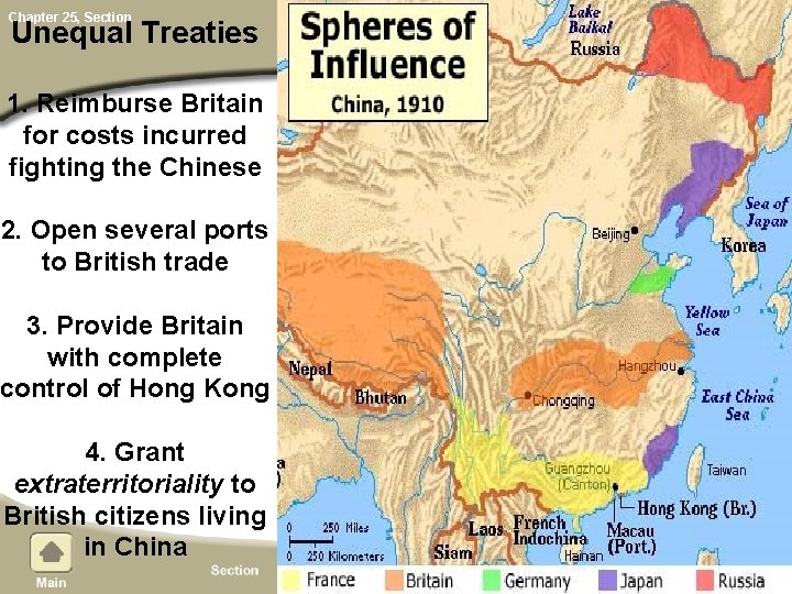 Chapter 25, Section Unequal Treaties 1. Reimburse Britain for costs incurred fighting the Chinese