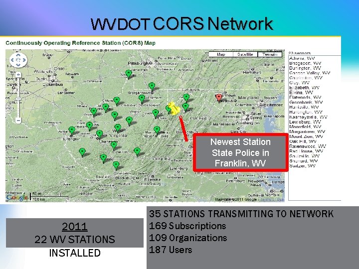 WVDOT CORS Network Newest Station State Police in Franklin, WV 2011 22 WV STATIONS