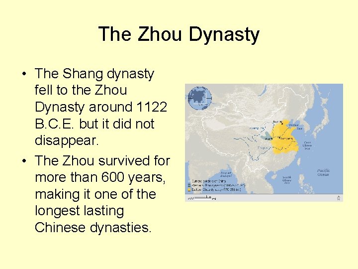 The Zhou Dynasty • The Shang dynasty fell to the Zhou Dynasty around 1122