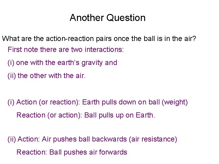 Another Question What are the action-reaction pairs once the ball is in the air?