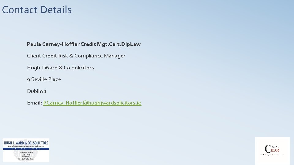 Contact Details Paula Carney-Hoffler Credit Mgt. Cert, Dip. Law Client Credit Risk & Compliance