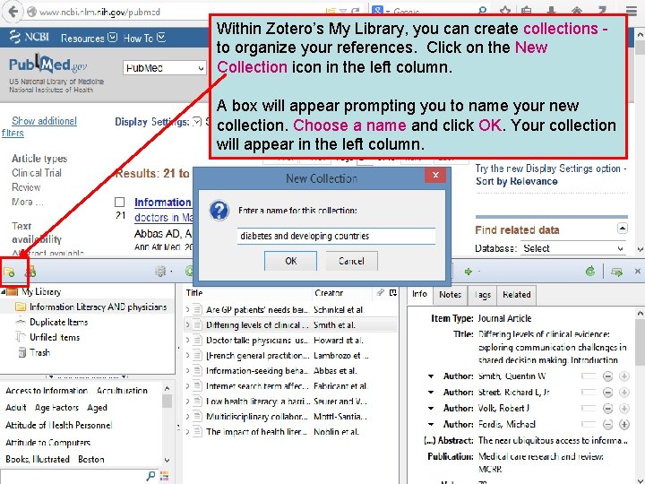 Within Zotero’s My Library, you can create collections to organize your references. Click on