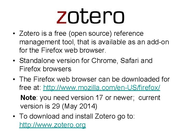 Zotero • Zotero is a free (open source) reference management tool, that is available