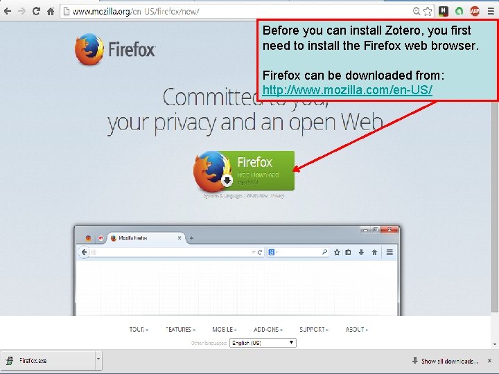 Before you can install Zotero, you first need to install the Firefox web browser.