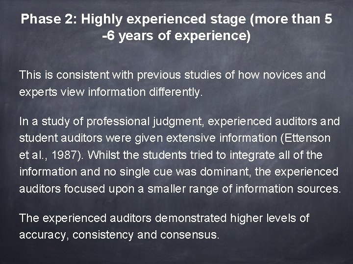 Phase 2: Highly experienced stage (more than 5 -6 years of experience) This is