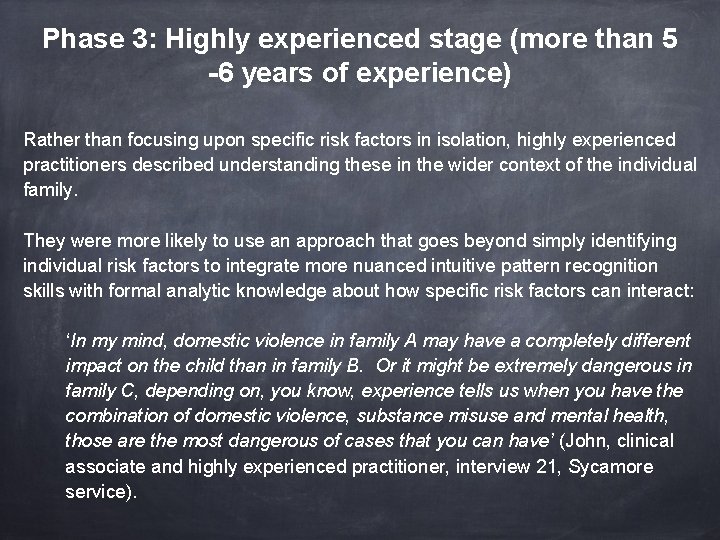 Phase 3: Highly experienced stage (more than 5 -6 years of experience) Rather than